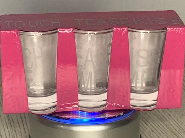 Touch Me Tease Me Kiss Me shot glass set